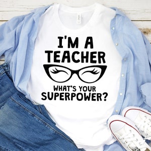 Leraar svg, ik ben een leraar svg, wat is je superkracht svg, dxf, eps, png, grappig, leraar shirt, leraar zeggen, downloaden, afdrukken, bestand knippen