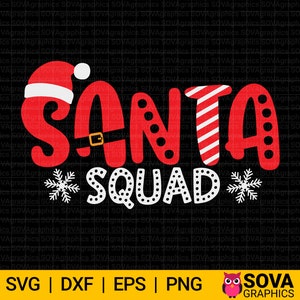 May include: Red and white Santa Claus graphic with the text "SANTA SQUAD" in white with black polka dots. The graphic is on a black background.