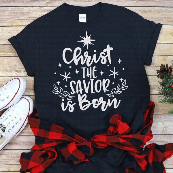 Christ The Savior Is Born svg, Christmas svg, Jesus svg, Jesus Birth svg, Christian svg, dxf, png, Isaiah 9:6, Cut File, Digital Download