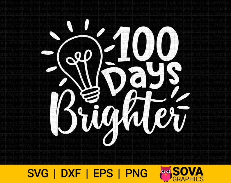 May include: White graphic design with a lightbulb and the text "100 Days Brighter".