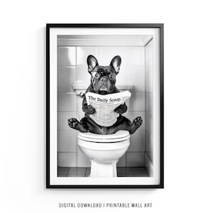French Bulldog Wall Art, Frenchie Toilet Print, Frenchie Poster, Funny Bathroom Decor, French Bulldog Print, Dog Gift, Printable, DIGITAL