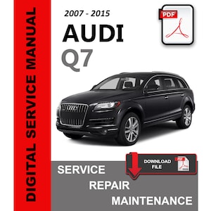 Audi Q7 2007 - 2015 Service Repair Workshop Maintenance Manual