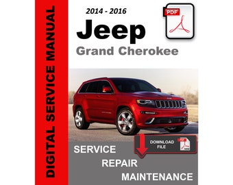 Jeep Grand Cherokee 2014 2015 2016 Service Repair Workshop Maintenance Manual / HEMI / SRT8 / Turbo Diesel