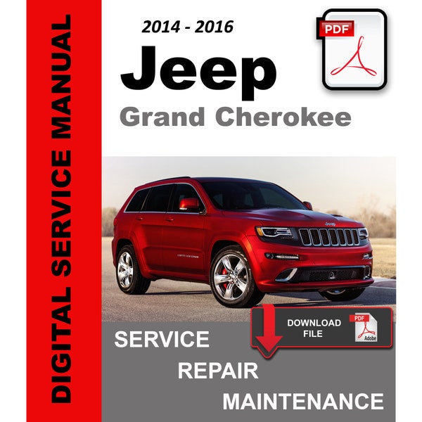 Jeep Grand Cherokee 2014 2015 2016 Service Repair Workshop Maintenance Manual / HEMI / SRT8 / Turbo Diesel