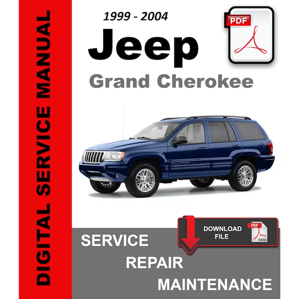 Jeep Grand Cherokee 1999 - 2004 Service Repair Workshop Maintenance Manual