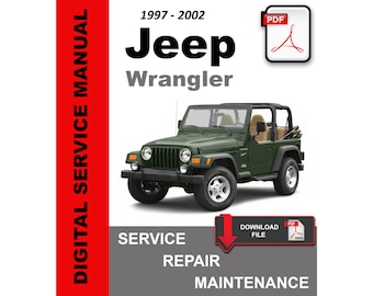 Jeep Wrangler TJ 1997 - 2002 Service Repair Workshop Maintenance Manual