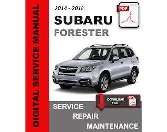 Subaru Forester 2014 2015 2016 2017 2018 Service Repair Workshop Maintenance Manual
