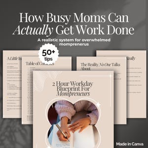 以下が含まれることがあります： 「How Busy Moms Can Actually Get Work Done」というテキストを含むプロモーション画像。また、「A realistic system for overwhelmed mompreneurs」というテキストも含まれています。画像には、ノートと「2 Hour Workday Blueprint For Mompreneurs」を含むテキストが書かれたいくつかのページが表示されています。