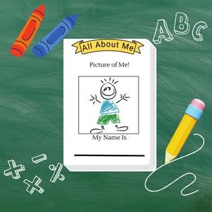 May include: A printable "All About Me" booklet with a drawing of a stick figure person, a space for a picture, and a line for writing a name. The booklet is on a green chalkboard background with colorful crayons and a pencil.