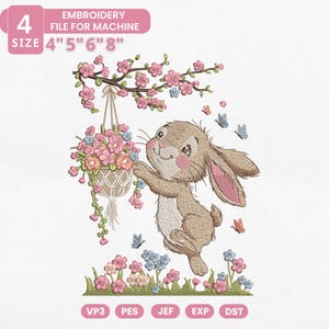 May include: An embroidery design featuring a cartoon bunny reaching for a hanging basket of flowers. The design includes pink and blue flowers, butterflies, and the text "EMBROIDERY FILE FOR MACHINE" and "SIZE 4" 5" 6" 8".