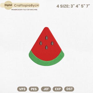May include: A digital embroidery file featuring a watermelon slice design. The design includes a red interior, green rind, and brown seeds. The file is available in 4 sizes: 3", 4", 5", and 7". The file formats include VP3, PES, JEF, EXP, and DST.
