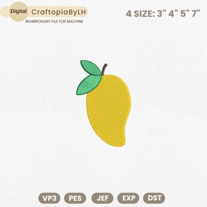May include: Digital embroidery file of a yellow mango with green leaves and a brown stem. The text on the image reads "CraftopiaByLH" and "4 SIZE: 3" 4" 5" 7"" and "#EMBROIDERY FILE FOR MACHINE".