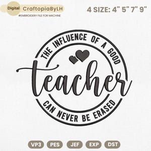 Teacher Embroidery Design, Back to School Embroidery Machine File, The Influence of a Good Teacher Embroidery File, Teacher Quote Embroidery