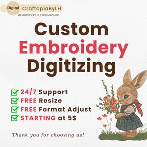 Könnte beinhalten: Werbung für individuelle Stickdigitalisierungsdienste. Der Text enthält "Custom Embroidery Digitizing" in großen Buchstaben, mit unterstützendem Text zu Support, Größenänderung und Formatanpassungen. Rechts ist ein Cartoon-Kaninchen, das Blumen hält.