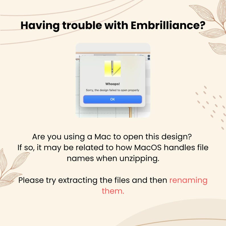 Pode incluir: Um gr&aacute;fico digital com o texto Having trouble with Embrilliance? e uma janela pop-up de erro que diz Whoops! Sorry, the design failed to open properly. Inclui instru&ccedil;&otilde;es para usu&aacute;rios de Mac sobre como extrair e renomear arquivos.
