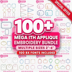 Puede incluir: Un gráfico digital para un paquete de bordado 100+ Mega ITH Applique con varias formas de contorno como estrellas, corazones y etiquetas. El texto dice 100+ Mega ITH Applique Embroidery Bundle, Multiple Sizes 2-6 inches y 100 BX Fonts Included.