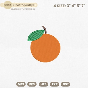 May include: Digital embroidery file of an orange fruit with a green leaf and brown stem. The design is available in four sizes: 3", 4", 5", and 7". The file is labeled "CraftopiaByLH" and includes file types VP3, PES, JEF, EXP, and DST.