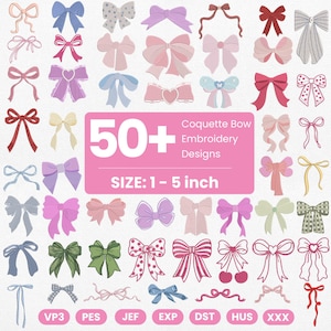 May include: A collection of over 50 coquette bow embroidery designs in various colors and styles. The bows range in size from 1 to 5 inches. The image includes the text "Coquette Bow Embroidery Designs" and "SIZE: 1-5 inch."