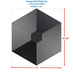 May include: A black hexagon roof peak cap with a 3-12 to 4-12 pitch. The cap measures 19.5 inches by 17 inches. The image includes the text "Hexagon Roof Peak Cap 3-12 to 4-12 Pitch 19-1/2" x 17".