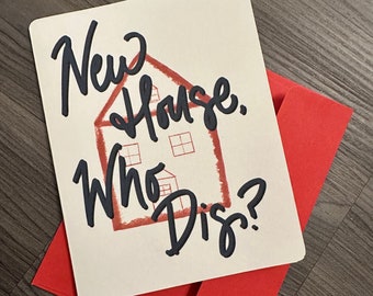 New house, who dis? - Greeting Card