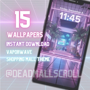 May include: A digital illustration of a phone screen displaying a vaporwave-style shopping mall with pink and blue neon lights. The text on the screen reads "Friday, December 8, 11:45". The phone is on a background of a grid pattern with the text "15 WALLPAPERS INSTANT DOWNLOAD VAPORWAVE SHOPPING MALL THEME @DEADMALLSCROLL".
