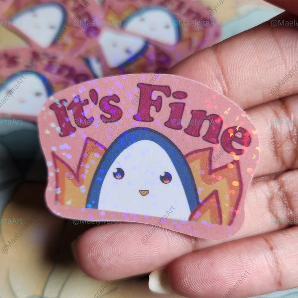 It's Fine Penguin - holographic sticker