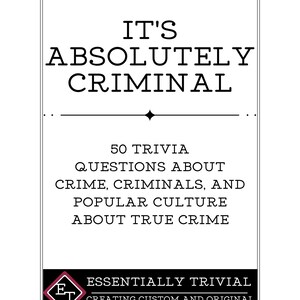 Het is absoluut strafbaar: 50 trivia-vragen over echte misdaad, criminelen en beroemde zaken