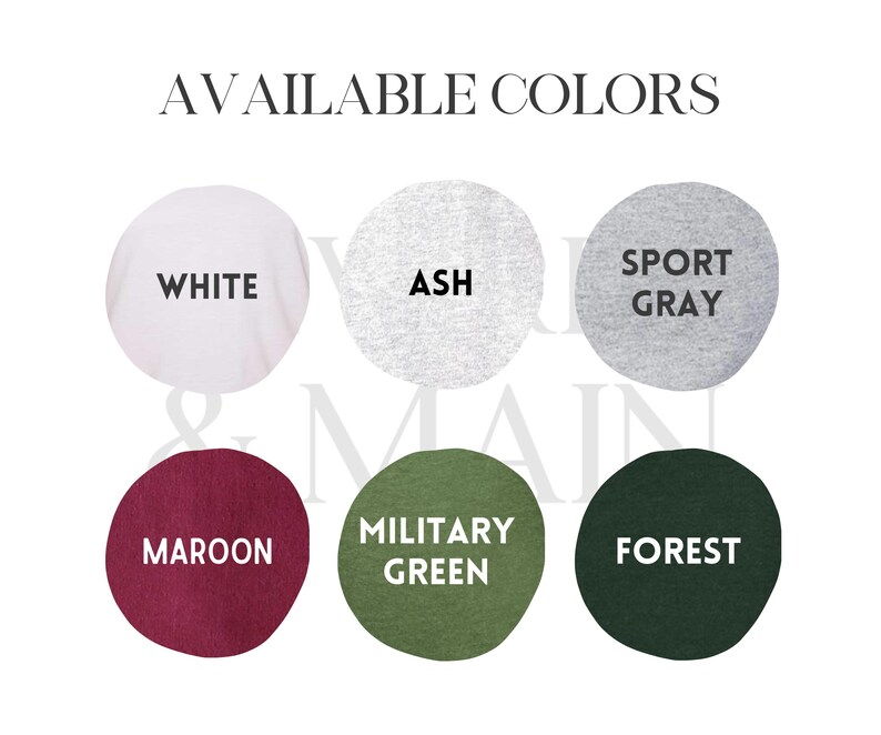May include: Six color swatches showing available colors for a t-shirt. The colors are white, ash, sport gray, maroon, military green, and forest.