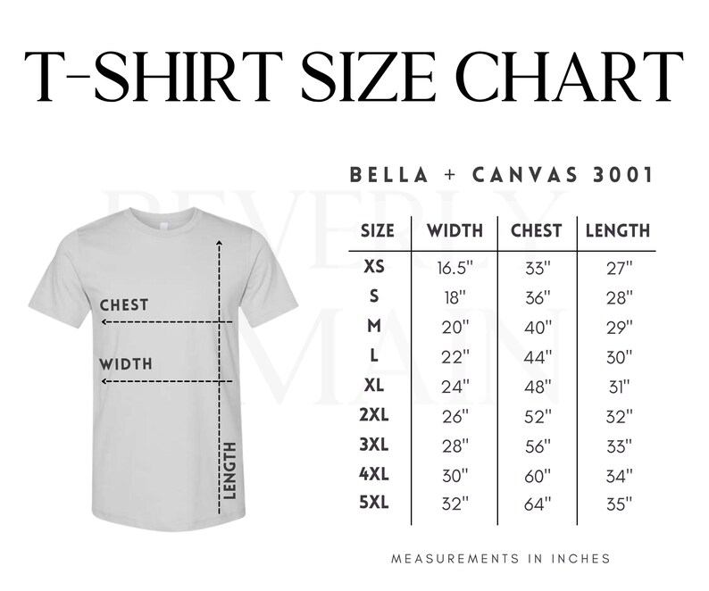 May include: T-shirt size chart for Bella + Canvas 3001, showing measurements in inches for width, chest, and length for sizes XS to 5XL.