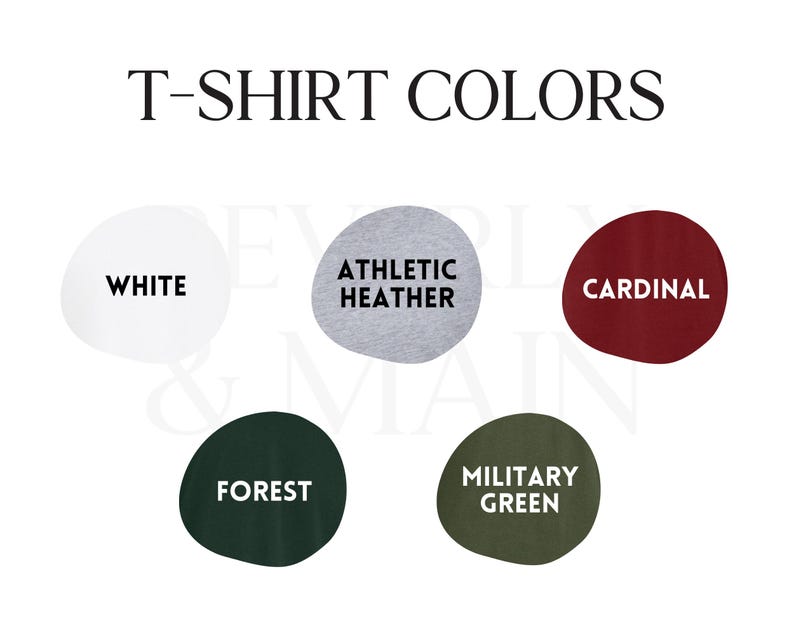 May include: T-shirt color chart with five different color options: white, athletic heather, cardinal, forest, and military green.