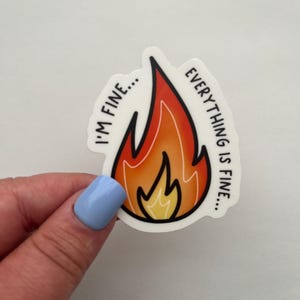 I’m Fine Fire Sticker
