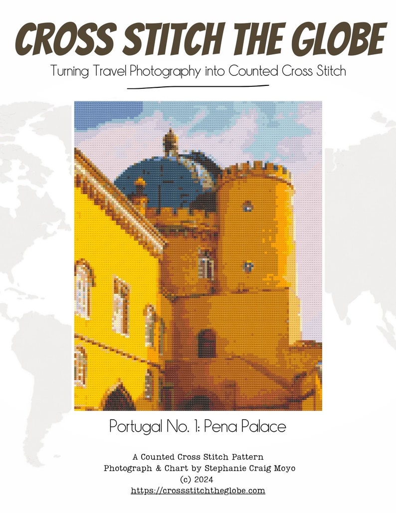 May include: A counted cross stitch pattern of Pena Palace in Portugal. The image shows a yellow building with a blue domed roof and a red tiled roof. The pattern is available for download on the website crossstitchtheglobe.com.