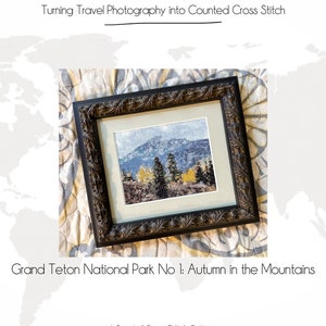 Grand Teton National Park No 1: Autumn in the Mountains PDF Downloadable Cross Stitch Pattern Stephanie Craig Moyo Cross Stitch the Globe image 3