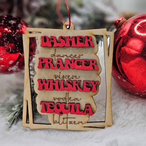 Dasher Dancer Prancer Vixen Whiskey Vodka Tequila Blitzen  Funny Christmas Ornament