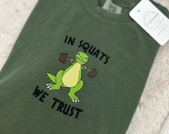 T-Rex In Squats We Trust Embroidered Comfort Colors Tee - Unisex