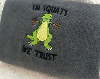 T-Rex In Squats We Trust Embroidered Crewneck Sweatshirt - Unisex