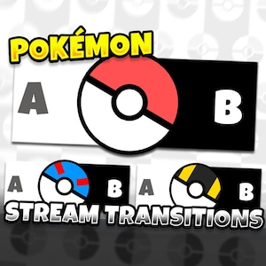 May include: Two different Pokemon Pokeball designs with the letters A and B on either side. The text "STREAM TRANSITIONS" is below the Pokeballs.