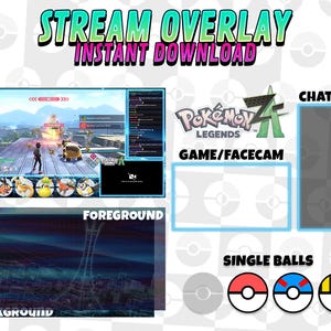 May include: A digital stream overlay design with the text "STREAM OVERLAY INSTANT DOWNLOAD." The design includes a game/facecam frame, chat box, foreground and background elements, and single ball graphics. The Pok&eacute;mon Legends logo is also present.