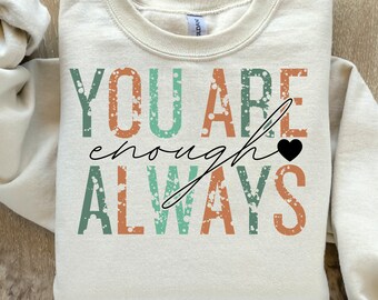 You Are Enough Always PNG: Boho Self Care Design (Digital Download)