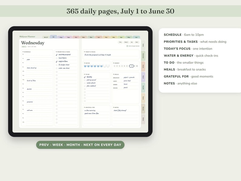 May include: A digital daily planner displayed on a tablet screen, featuring 365 pages from July 1 to June 30. The interface includes sections for schedule, priorities, tasks, focus, water, energy, to-do, meals, grateful for, and notes with navigation tabs.