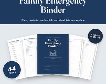 May include: A printable family emergency binder with 44 pages and 8 tabbed sections. The dark blue cover features a house icon and the text Family Emergency Binder. Includes checklists for go-bags, household emergencies, contacts, and medical information.