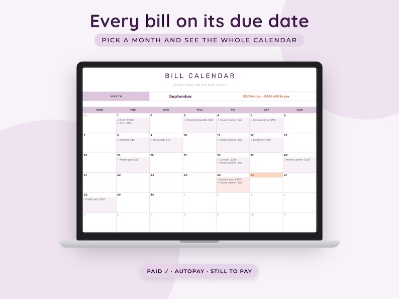 May include: A laptop screen displaying a digital bill calendar for September. The interface features the text "Every bill on its due date" and "Pick a month and see the whole calendar." It includes a monthly grid with listed expenses, checkmarks, and a legend at the bottom: "Paid ✓, Autopay, Still to pay."
