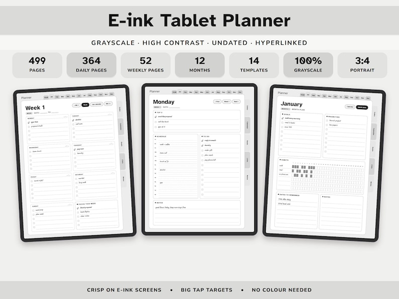 May include: A digital planner for e-ink tablets featuring 499 pages, 364 daily pages, 52 weekly pages, 12 months, 14 templates, and a 3:4 portrait aspect ratio. The interface is grayscale, high contrast, undated, and hyperlinked for navigation.