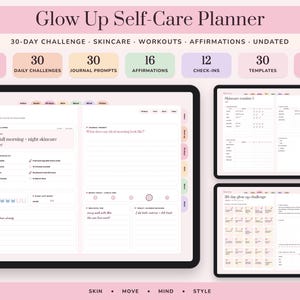 May include: A digital Glow Up Self-Care Planner displayed on tablets, featuring 99 pages, 30 daily challenges, 30 journal prompts, 16 affirmations, 12 check-ins, and 30 templates. The interface includes sections for skincare, workouts, and daily habits.