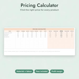 May include: A digital pricing calculator spreadsheet template with a light peach header and white rows. The text reads Pricing Calculator, Find the right price for every product, and includes columns for materials, packaging, labour, and profit.