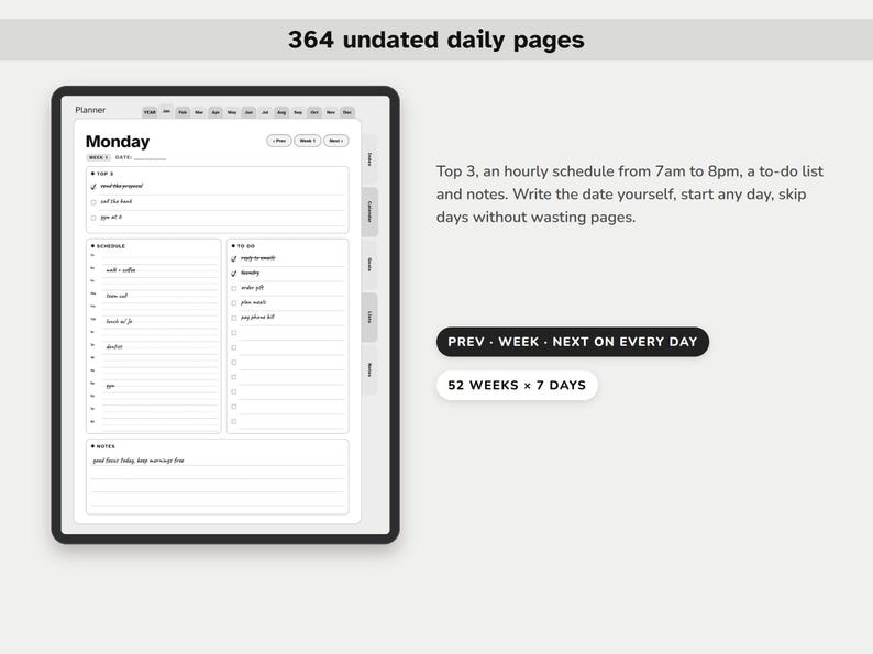 May include: A digital daily planner interface featuring 364 undated pages. The layout includes a top 3 section, an hourly schedule from 7am to 8pm, a to-do list, and a notes area. Navigation tabs for weeks and days are visible on the side.