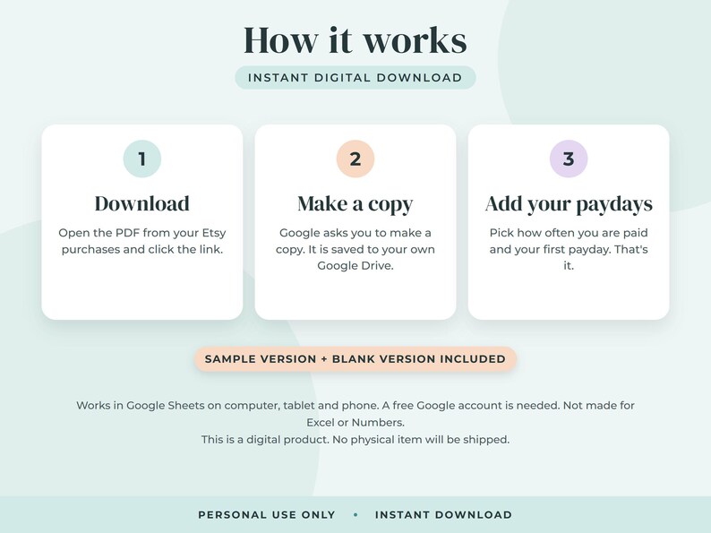 May include: An instructional graphic titled How it works, Instant Digital Download. Three white boxes with numbers 1, 2, and 3 explain the process: Download, Make a copy, and Add your paydays. Includes text: Sample version + blank version included.
