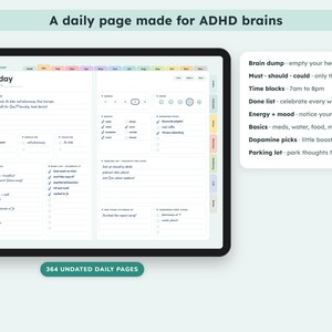 May include: A digital daily planner interface displayed on a tablet screen with the text A daily page made for ADHD brains and 364 undated daily pages. The layout includes sections for brain dump, must-should-could, time blocks, done list, energy and mood, basics, dopamine picks, and a parking lot for thoughts.