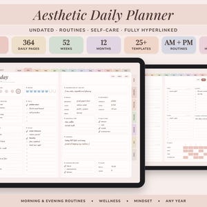 May include: A digital daily planner displayed on two tablets, featuring the text Aesthetic Daily Planner, 500+ pages, 364 daily pages, 52 weeks, 12 months, 25+ templates, AM + PM routines, and 100% hyperlinked. The interface includes tabs and checklists.