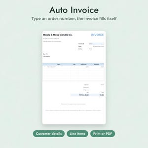 May include: A digital invoice template titled Auto Invoice with the text Type an order number, the invoice fills itself. The document displays Maple & Moss Candle Co. details, a bill to section, itemized rows, and a total due calculation.